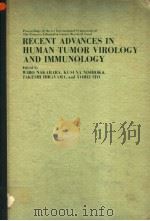RECENT ADVANCES IN HUMAN TUMOR VIROLOGY AND IMMUNOLOGY（1971 PDF版）
