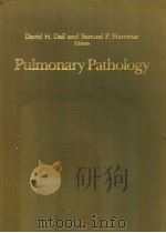 PULMONARY PATHOLOGY  WITH A FOREWORD BY HERBERT SPENCE   1988  PDF电子版封面  0387964916  DAVID H.DAIL AND SAMUEL P.HAMM 