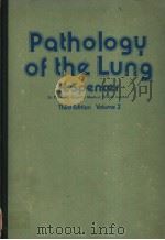 PATHOLOGY OF THE LUNG  EXCHUDING PULMONARY TUBERCULOSIS  THIRD EDITION  VOL.2（1962 PDF版）