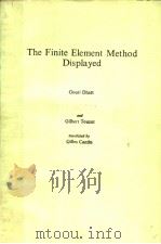 THE FINITE ELEMENT METHOD DISPLAYED     PDF电子版封面    GOURIT DHATT  GILBERT TOUZOT 