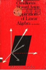 APPLICATIONS OF LINEAR ALGEBRA  SECOND EDITION   1979年  PDF电子版封面    CHRIS RORRES AND HOWARD ANTON 