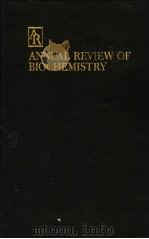 ANNUAL REVIEW OF BIOCHEMISTRY  VOLUME 58   1989  PDF电子版封面  0824308581  CHARLES C. RICHARDSON  JOHN N. 