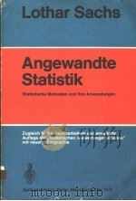 ANGEWANDTE STATISTIK  STATISTISCHE METHODEN UND IHRE ANWENDUNGEN   1978  PDF电子版封面  354008813X  LOTHAR SACHS 