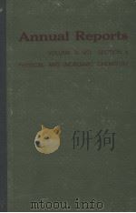ANNUAL REPORTS ON THE PROGRESS OF CHEMISTRY  VOL.70  SECTION A  PHYSICAL AND INORGANIC CHEMISTRY   1973  PDF电子版封面  354008813X   