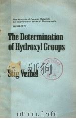THE DETERMINATION OF HYDROXYL GROUPS     PDF电子版封面  0127152504  STIG VEIBEL 