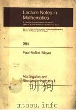 LECTURE NOTES IN MATHEMATICS  284  MARTINGALES AND STOCHASTIC INTEGRALS I   1972  PDF电子版封面  3540059830   