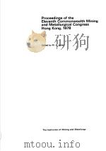 PROCEEDINGS OF THE ELEVENTH COMMONWEALTH MINING AND METALLURGICAL CONGRESS HONG KONG  1978（1979 PDF版）