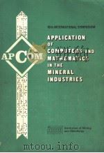 18TH INTERNATIONAL SYMPOSIUM  APPLICATION OF COMPUTERS AND MATHEMATICS IN THE MINERAL INDUSTRIES  PA   1984  PDF电子版封面  0900488735   