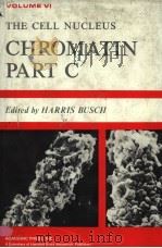 THE CELL NUCLEUS  VOLUME  Ⅵ  CHROMATIN  PART C（ PDF版）