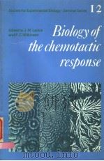 SOCIETY FOR EXPERIMENTAL BIOLOGY·SEMINAR SERIES  12  BIOLOGY OF THE CHEMOTACTIC RESPONSE（1981 PDF版）