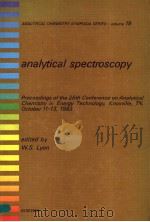 ANALYTICAL CHEMISTRY SYMPOSIA SERIES  VOLUME 19  ANALYTICAL SPECTROSCOPY（ PDF版）