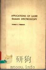 APPLICATIONS OF LASER RAMAN SPECTROSCOPY（ PDF版）
