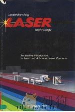 UNDERSTANDING LASER TECHNOLOGY  AN INTUITIVE INTRODUCTION TO BASIC AND ADVANCED LASER CONCEPTS（ PDF版）