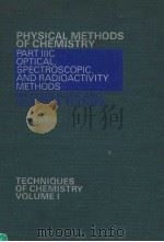 TECHNIQUES OF CHEMISTRY  VOLUME Ⅰ  PHYSICAL METHODS OF CHEMISTRY（1972年 PDF版）