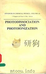 ADVANCES IN CHEMICAL PHYSICS  VOLUME LX  PHOTODISSOCIATION AND PHOTOIONIZATION（1985年 PDF版）