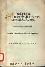 DOPPLER ECHOCARDIOGRAPHY  A PRACTICAL MANUAL   1985  PDF电子版封面  9780471809142;0471809144  PRAVIN M.SHAH 