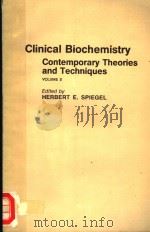 CLINICAL BIOCHEMISTRY  CONTEMPOARY THEORIES AND TECHNIQUES  VOLUME 2     PDF电子版封面  0126571023  HERBERT E.SPIEGEL 