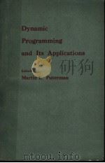 DYNAMIC PROGRAMMING AND ITS APPLICATIONS   1978  PDF电子版封面    MARTIN L.PUTERMAN 