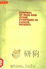 CONTROL OF PAIN AND OTHER SYMPTOMS IN CANCER PATIENTS     PDF电子版封面  0891168683;0891168680   