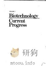 BIOTECHNOLOGY CURRENT PROGRESS  VOLUME 1（ PDF版）