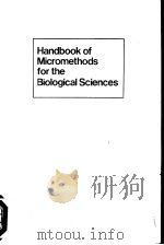 HANDBOOK OF MICROMETHODS FOR THE BIOLOGICAL SCIENCES     PDF电子版封面  0442242905  GEORG KELETI，PH.D. AND WILLIAM 