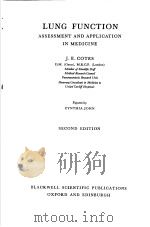 LUNG FUNCTION ASSESSMENT AND APPLICATION IN MEDICINE  SECOND EDITION     PDF电子版封面    J.E.COTES 