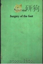 DUVRIES‘ SURGERY OF THE FOOT  THIRD EDITION   1973  PDF电子版封面  0801623324  VERNE T.INMAN，M.D.，PH.D. 