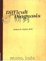 DIFFICULT DIAGNOSIS     PDF电子版封面    ROBERT B.TAYLOR 