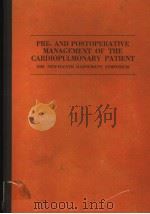 PER-AND POSTOPERATIVE MANAGEMENT OF THE CARDIOPULMONARY PATIENT  THE NINETEENTH HAHNEMANN SYMPOSIUM（ PDF版）