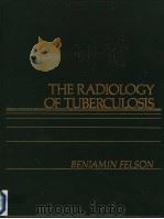 THE RADIOLOGY OF TUBERCULOSIS（ PDF版）