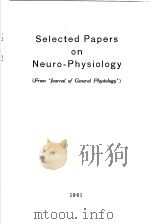 SELECTED PAPERS ON NEURO-PHYSIOLOGY     PDF电子版封面     