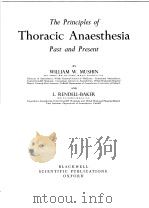 THE PRINCIPLES OF THORACIC ANAESTHESIA PAST AND PRESENT     PDF电子版封面    WILLIAM W.MUSHIN  L.RENDELL-BA 