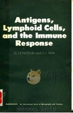 ANTIGENS，LYMPHOID CELLS，AND THE IMMUNE RESPONSE（ PDF版）