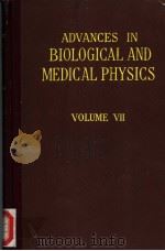 ADVANCES IN BIOLOGICAL AND MEDICAL PHYSICS  VOLUME 7（ PDF版）