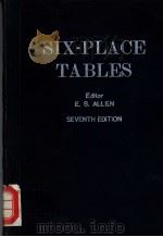SIX-PLACE TABLES  SEVENTH EDITION     PDF电子版封面    EDWARD S.ALLEN 