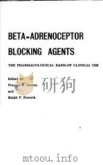 BETA-ADRENOCEPTOR BOLCKING AGENTS THE PHARMACOLOGICAL BASIS OF CLINICAL USE     PDF电子版封面  0444112081   