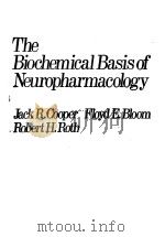 THE BIOCHEMICAL BASIS OF NEUROPHARMACOLOGY     PDF电子版封面     
