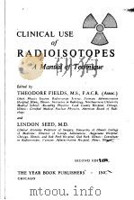 CLINICAL USE OF RADIOISOTOPES A MANUAL OF TECHNIQUE  SECOND EDITION（ PDF版）