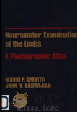 NEUROMOTOR EXAMINATION OF THE LIMBS A PHOTOGRAPHIC ATLAS（ PDF版）