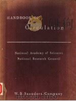 HANDBOOK OF CIRCULATION  NATIONAL ACADEMY OF SCIENCES NATIONAL RESEARCH COUNCIL     PDF电子版封面    DOROTHY S.DITTMER  RUDOLPH M.G 