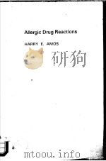 CURRENT TOPICS IN IMMUNOLOGY  NO.5  ALLERGIC DRUG REACTIONS     PDF电子版封面    HARRY E.AMOS 
