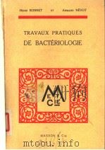 TRAVAUX PRATIQUES DE BACTERIOLOGIE   1955  PDF电子版封面     