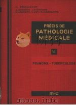 PRECIS DE PATHOLOGIE MEDICALE  TOME Ⅵ   1965  PDF电子版封面     