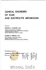 CLINICAL DISORDERS OF FOUID AND ELECTROLYTE META BOLISM     PDF电子版封面    MORTON H.MAXWELL. 
