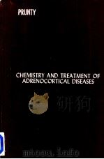 CHEMISTRY AND TREATMENT OF ADRENOCORTICAL DISEASES     PDF电子版封面    F.T.G.PRUNTY. 