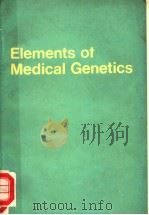 ELEMENTS OF MEDICAL GENETICS  THIRD EDITION（1974 PDF版）