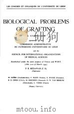 BIOLOGICAL PROBLEMS OF GRAFTING     PDF电子版封面     