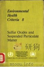 ENVIRONMENTAL HEALTH CRITERIA 8  SULFUR OXIDES AND SUSPENDED PARTICULATE MATTER（ PDF版）