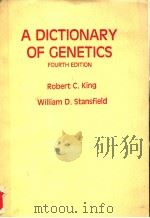 A DICTIONARY OF GENETICS  FOURTH EDITION   1990  PDF电子版封面  0195063716  ROBERT C.KING  WILLIAM D.STANS 