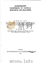 RADIOISOTOPE TECHNIQUES IN CLINICAL RESEARCH AND DIAGNOSIS   1958  PDF电子版封面     